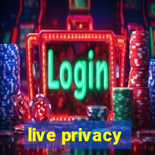 live privacy